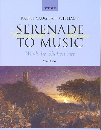 Serenade to Music&nbsp;&nbsp;for mixed chorus (4 voices) and orchestra&nbsp;&nbsp;vocal score