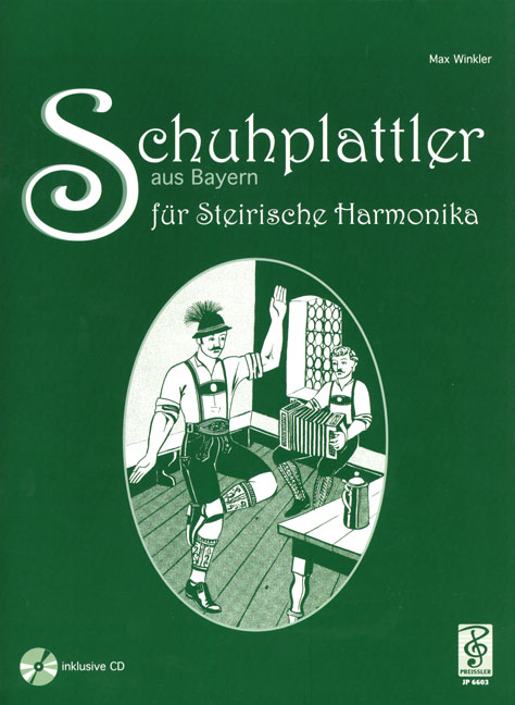 Schuhplattler aus Bayern (+CD)&nbsp;&nbsp;für steirische Harmonika&nbsp;&nbsp;