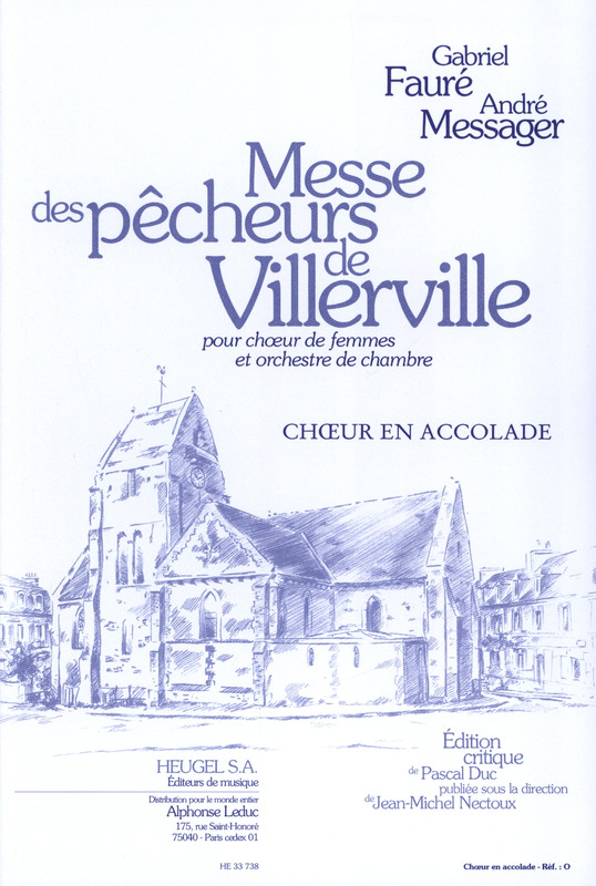 Messe des pecheurs de Villerville&nbsp;&nbsp;pour choeur de femmes et orchestre de chambre&nbsp;&nbsp;partition de choeur
