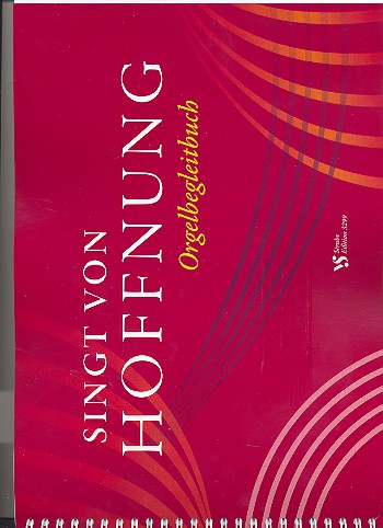 Singt von Hoffnung &nbsp;&nbsp;für Orgel (Klavier)&nbsp;&nbsp;Tastenbegleitbuch, Ringbindung