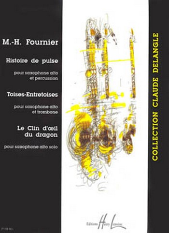 Histoire de pulse (saxophone alto et percussion),&nbsp;&nbsp;Toises-entretoises (saxophone alto et trombone) et&nbsp;&nbsp;Le clin d'oeil du dragon (saxophone alto solo)