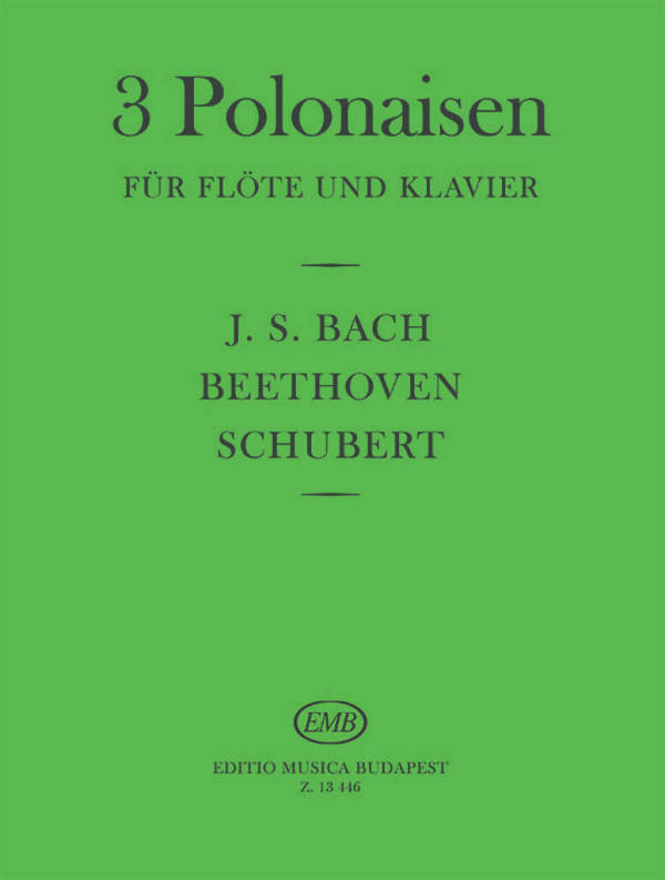 3 Polonaisen für Flöte und Klavier  (Bach, Beethoven, Schubert)  