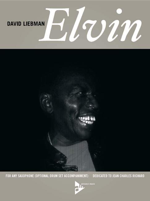 Elvin&nbsp;&nbsp;for any saxophone (and optional drum set accompaniment)&nbsp;&nbsp;