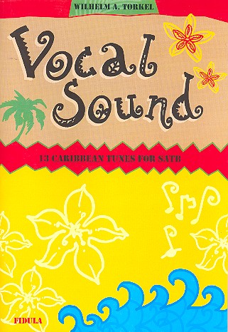 Vocal Sound - 13 Carribean Tunes&nbsp;&nbsp;für gem Chor a cappella&nbsp;&nbsp;