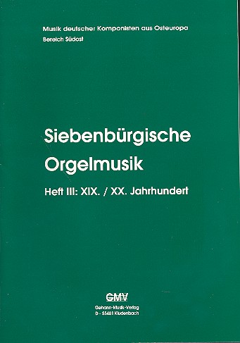 Siebenbürgische Orgelmusik Band 3    