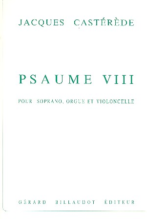 Psaume 8 pour chant, violoncelle&nbsp;&nbsp;et orgue&nbsp;&nbsp;parties