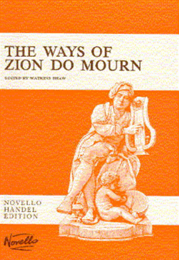 The Ways of Zion to Mourn&nbsp;&nbsp;for mixed chorus and orchestra&nbsp;&nbsp;vocal score