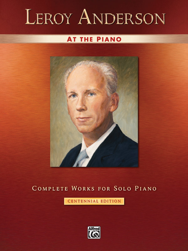 Leroy Anderson at the Piano  for piano  