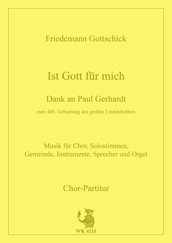 Ist Gott für mich für Soli, Sprecher,  gem Chor, Gemeinde und Instrumente  Partitur