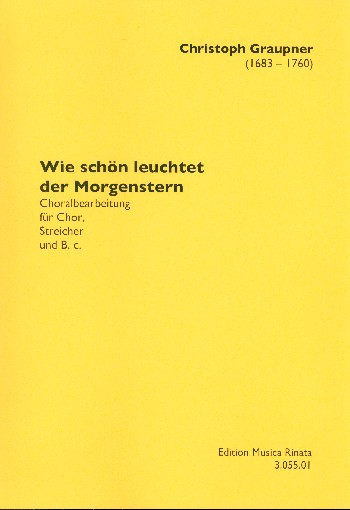 Wie schön leuchtet der Morgenstern  für gem Chor, Streicher und Bc  Partitur