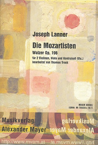 Die Mozartisten op.196 für 2 Violinen,  Viola und Kontrabass (Violoncello)  Partitur und Stimmen