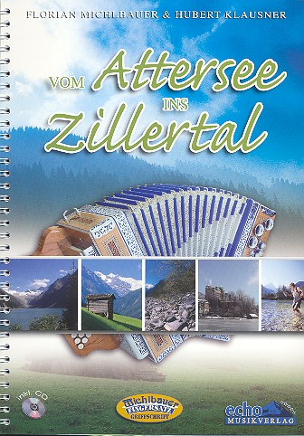 Vom Attersee ins Zillertal (+CD)  für Steirische Harmonika  