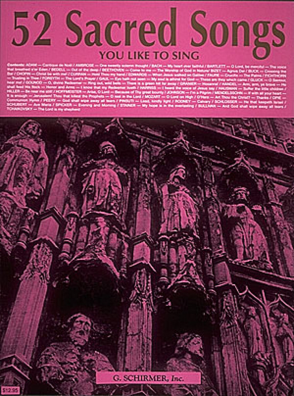 52 sacred Songs You like to sing  for voice and piano  