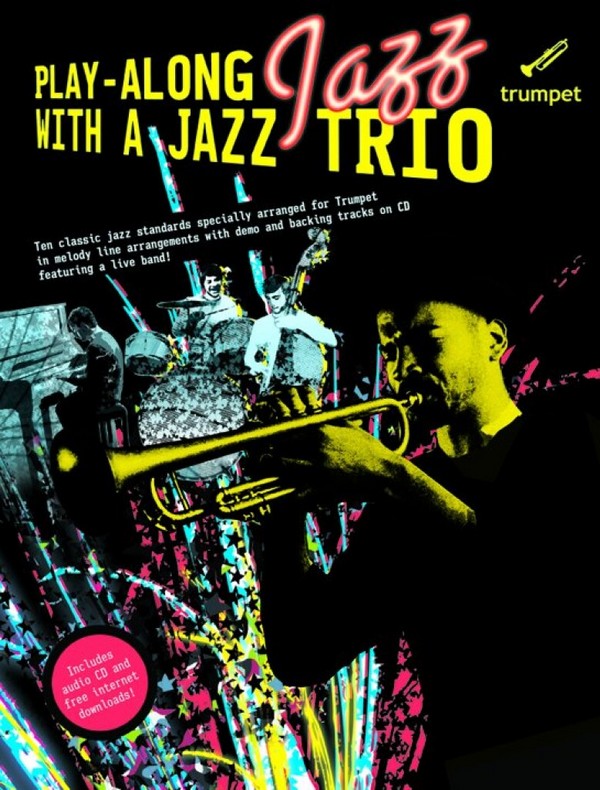 Playalong Jazz with a Jazz Trio (+CD):&nbsp;&nbsp;for trumpet&nbsp;&nbsp;full band score and parts downloadable