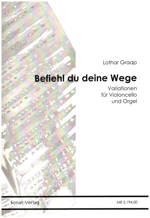 Variationen über Befiel Du Deine Wege&nbsp;&nbsp;für Violoncello (Fagott, Posaune)&nbsp;&nbsp;und Orgel (Klavier)