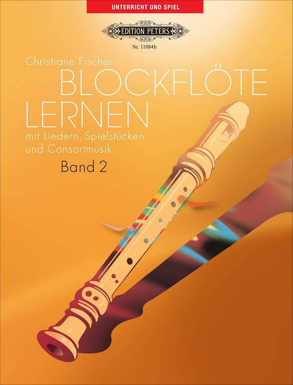 Blockflöte lernen Band 2&nbsp;&nbsp;mit Liedern, Spielstücken und Consortmusik&nbsp;&nbsp;