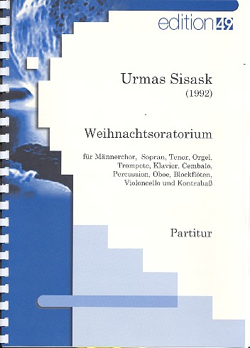 Weihnachtsoratorium für Soli,&nbsp;&nbsp;Männerchor und Instrumente&nbsp;&nbsp;Partitur