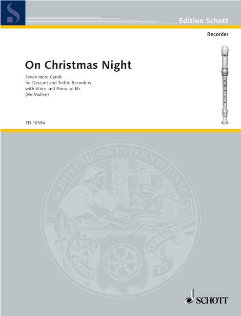 On Christmas Night&nbsp;&nbsp;for 2 recorders (SA), piano and voice ad lib&nbsp;&nbsp;score