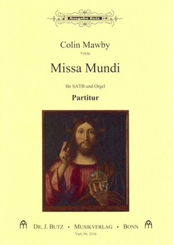 Missa Mundi&nbsp;&nbsp;für gem Chor und Orgel&nbsp;&nbsp;Partitur