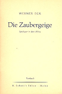 Die Zaubergeige  Oper in 3 Akten  Textbuch/Libretto
