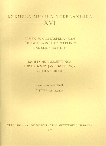 8 Choralbearbeitungen von Jan P. Sweelinck  und seiner Schule für Orgel  