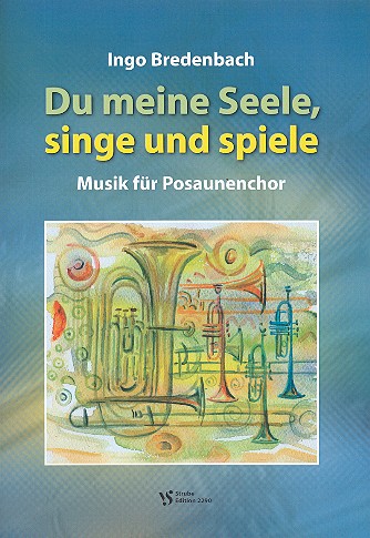 Du meine Seele singe und spiele&nbsp;&nbsp;für Posaunenchor&nbsp;&nbsp;Partitur