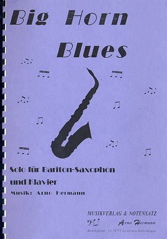 Big Horn Blues: für Baritonsaxophon  und Klavier  