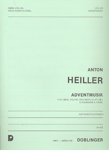Adventsmusik für Kinderchor, Oboe,&nbsp;&nbsp;Violine und Orgel (Violoncello ad lib)&nbsp;&nbsp;Instrumentalstimmen