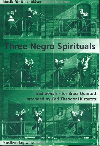 3 Negro Spirituals für 2 Trompeten  (B/C), Horn (F/Es), Posaune und  Tuba