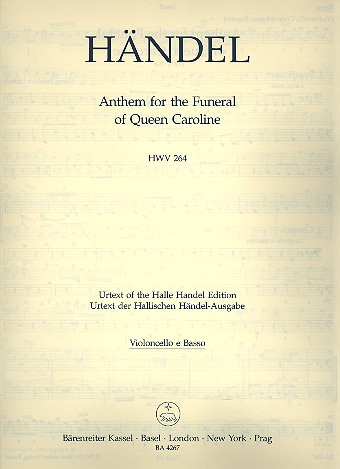 Anthem for the Funeral of Queen Caroline&nbsp;&nbsp;HWV264 für gem Chor und Orchester&nbsp;&nbsp;Violoncello/Kontrabass