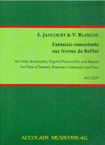 Fantaisie courante über Norma von Bellini  für Flöte (Klarinette), Fagott (Violoncello)  und Klavier,  Stimmen