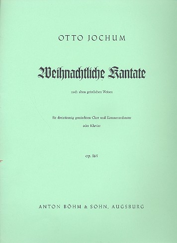 Weihnachtliche Kantateop.165   für gem Chor (SAB) und Kammerorchester (Klavier)  Klavier-Partitur (Direktion)