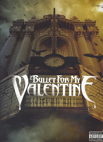 Bullet for my Valentine: Scream Aim Fire&nbsp;&nbsp;songbook vocal/guitar/tab&nbsp;&nbsp;