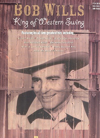 Bob Wills: King of Western Swing&nbsp;&nbsp;songbook piano/vocal/guitar&nbsp;&nbsp;