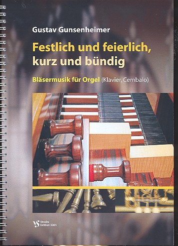 Festlich und feierlich, kurz und bündig  für Orgel (Klavier/Cembalo)  