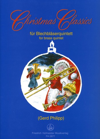 Christmas Classics für 2 Trompeten,&nbsp;&nbsp;Horn, Posaune und Tuba&nbsp;&nbsp;Partitur und Stimmen