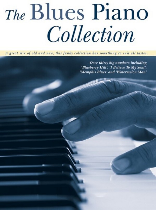 The Blues Piano Collection:&nbsp;&nbsp;for piano (with chords)&nbsp;&nbsp;