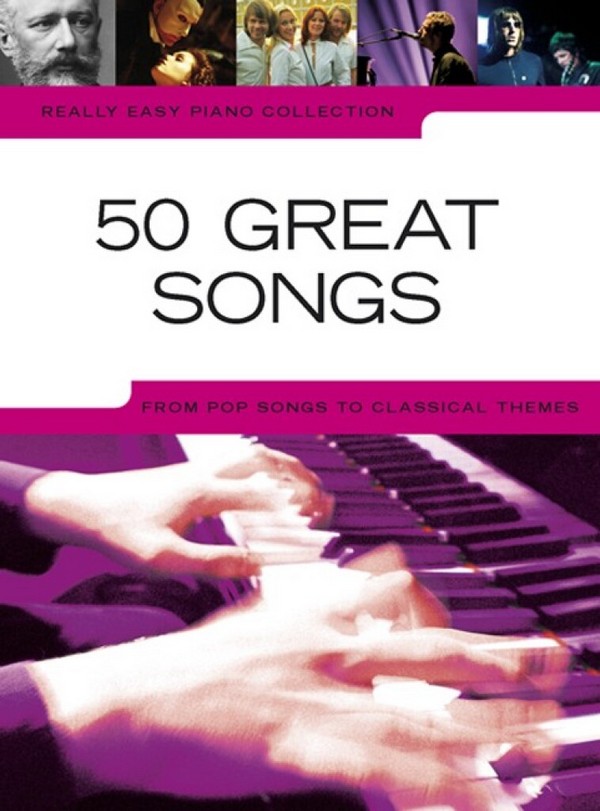 50 great Songs from Pop Songs&nbsp;&nbsp;to classical Themes for easy piano&nbsp;&nbsp;(vocal/guitar)