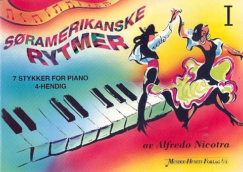 Soramerikanske Rytmer vol.1  for piano 4-hendig  