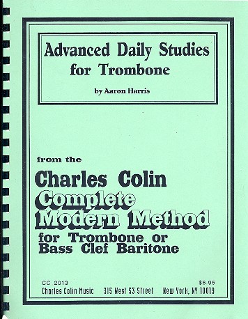Advanced Daily Studies from the Charles Colin Complete Modern Method  for trombone or bass clef baritone  