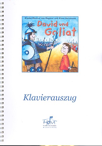 David und Goliat für Soli, Kinderchor  und Instrumente  Klavierauszug mit Sprechertexten und Regieanweisungen