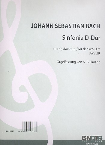 Sinfonia D-Dur aus der Kantate BWV29&nbsp;&nbsp;für Orgel&nbsp;&nbsp;