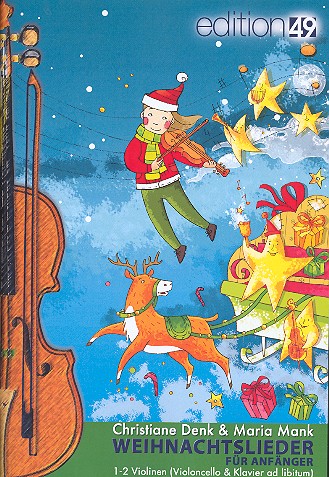 Weihnachtslieder für Anfänger &nbsp;&nbsp;für 1-2 Violinen (Violoncello und Klavier ad lib)&nbsp;&nbsp;Spielpartitur und Stimmen