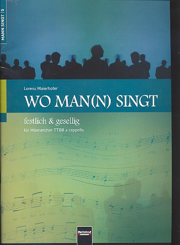 Wo man(n) singt für Männerchor a cappella&nbsp;&nbsp;Partitur&nbsp;&nbsp;