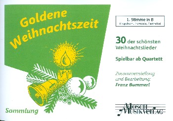 Goldene Weihnachtszeit&nbsp;&nbsp;für Blasorchester&nbsp;&nbsp;1. Stimme in B (Flügelhorn, Trompete, Klarinette)