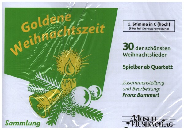 Goldene Weihnachtszeit 30 Weihnachtslieder&nbsp;&nbsp;für Blasorchester&nbsp;&nbsp;1. Stimme in C hoch