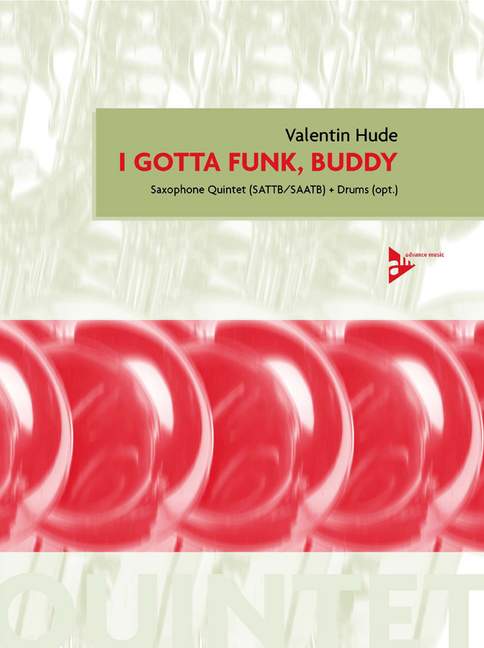 I gotta Funk Buddy&nbsp;&nbsp;for 5 Saxophones (SATTB/SAATB), drums ad lib&nbsp;&nbsp;score and parts