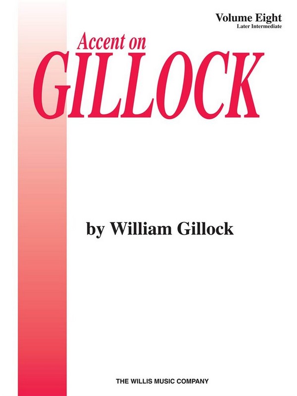 Accent on Gillock vol.8&nbsp;&nbsp;for piano&nbsp;&nbsp;
