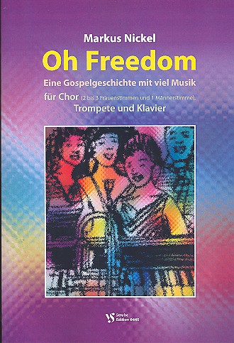 Oh Freedom &nbsp;&nbsp;für gem Chor, Trompete und Klavier&nbsp;&nbsp;Partitur