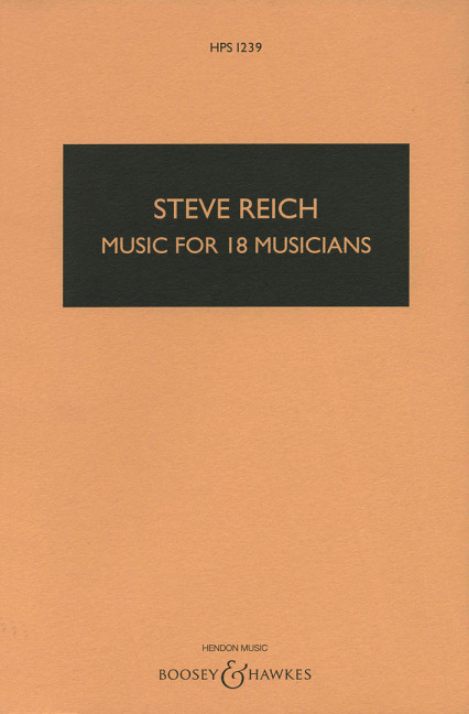 Music for 18 Musicians HPS 1239  für 4 Frauenstimmen (SSSA) und Ensemble  Studienpartitur